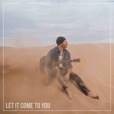 Let It Come To You (stripped version)