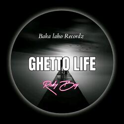 Ghetto life (feat. Rody Boy)