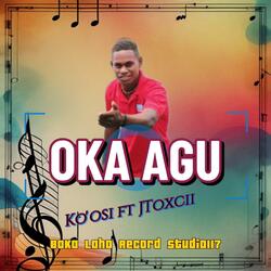 OKA AGU (feat. Koosi & JToxcii)