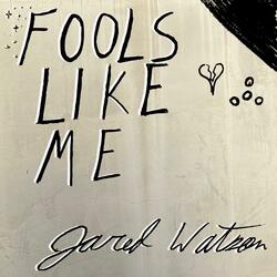 Fools Like Me