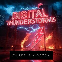 DIGITAL THUNDERSTORMS
