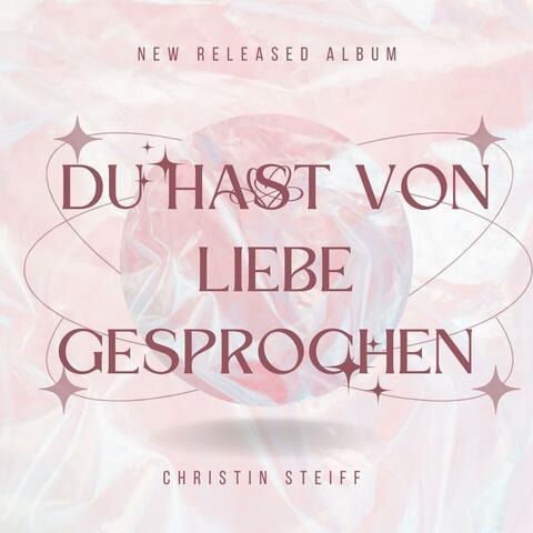 Du hast von Liebe gesprochen