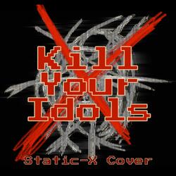 Kill Your Idols