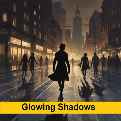 Glowing Shadows
