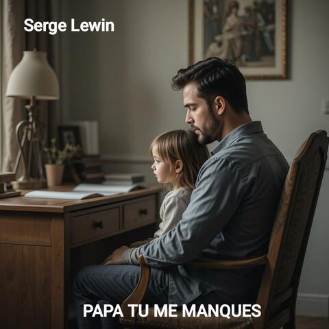 Papa tu me Manques