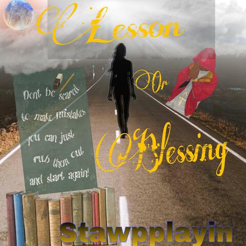 Lesson or Blessing