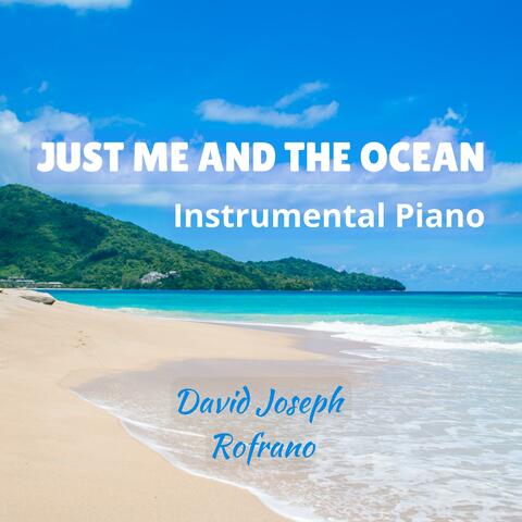 Just Me and the Ocean (Instrumental Piano)