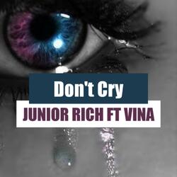 Don't Cry (feat. Vina)