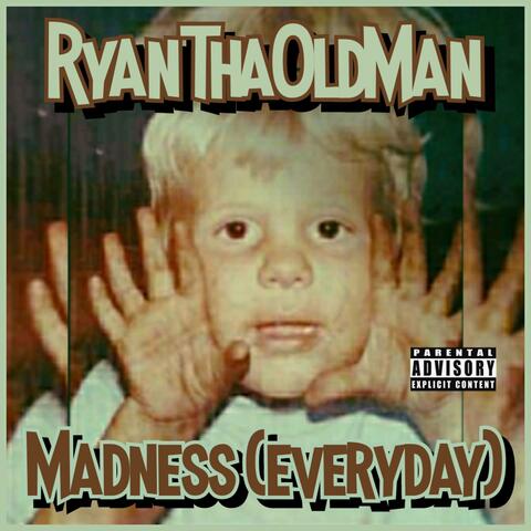 Madness (everyday)