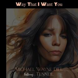 Way That I Want You (feat. Tenneil)