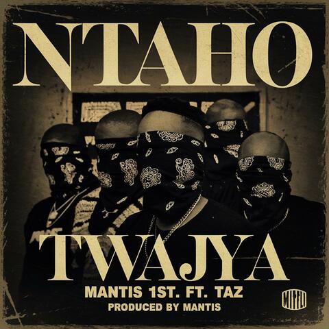 Ntaho Twajya (feat. Taz)