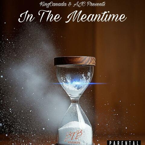 In The Meantime