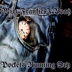 Pockets Running Dry