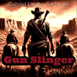 Gun Slinger (feat. Mirella) (Theatrical Version)
