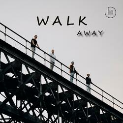 Walk Away