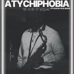 Atychiphobia (The Fear of Failure) (feat. Dan Wilson)