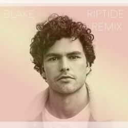 Riptide (BLAKE Remix)