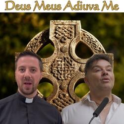 Deus Meus Adiuva Me