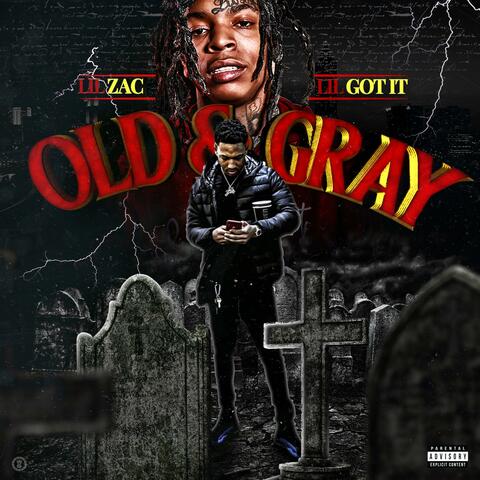 Old & Gray (feat. Lil Got It)