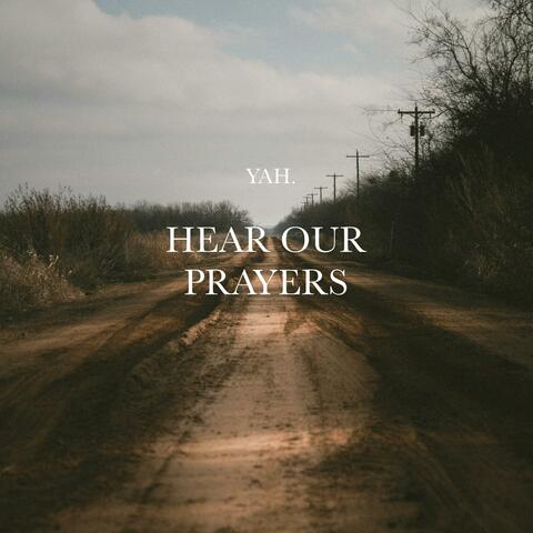 Hear Our Prayers