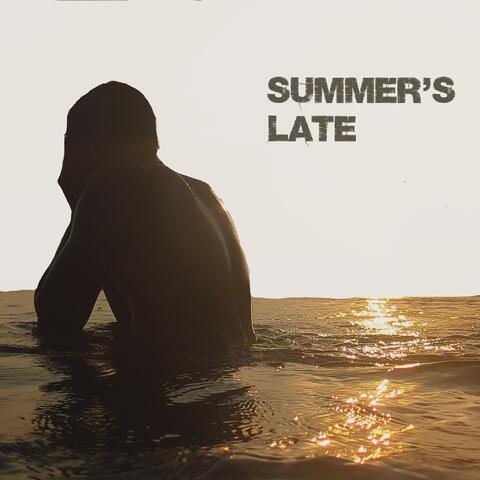 Summer's Late