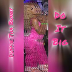 Do It Big