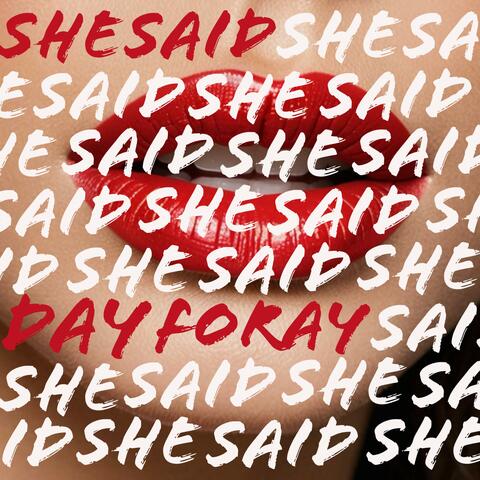 She Said