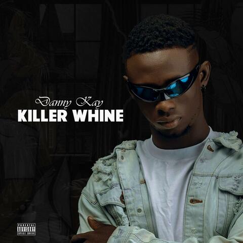 KILLER WHINE