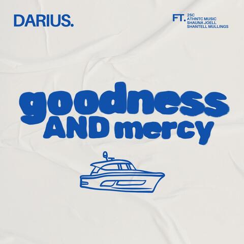 goodness AND mercy (feat. 2SC, ATHNTC MUSIC, Shauna Joell & Shantell Mullings)