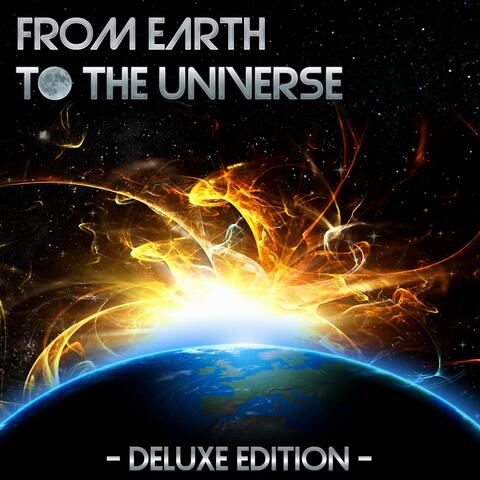 From Earth to the Universe (Deluxe Edition)