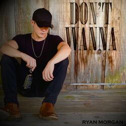 Don't Wanna