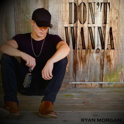 Don't Wanna