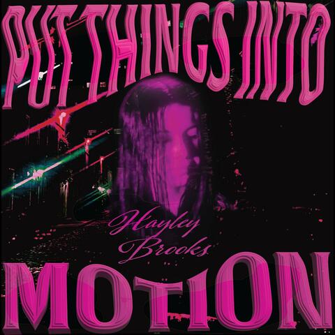 Put Things Into Motion