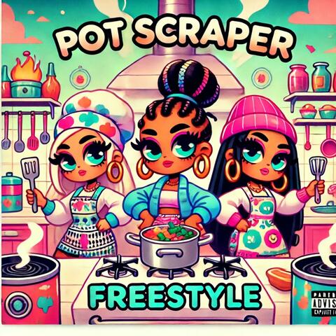 Ms. Pot Scraper Freestyle