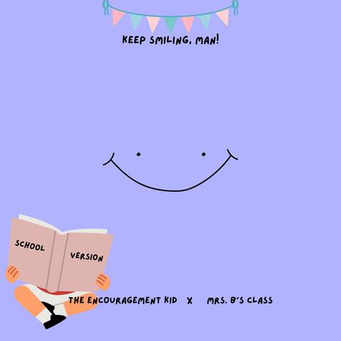 Keep Smiling, Man! (School Version)