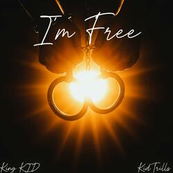I'm Free (feat. KidTrills)