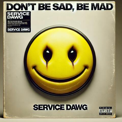 Don't Be Sad, Be Mad