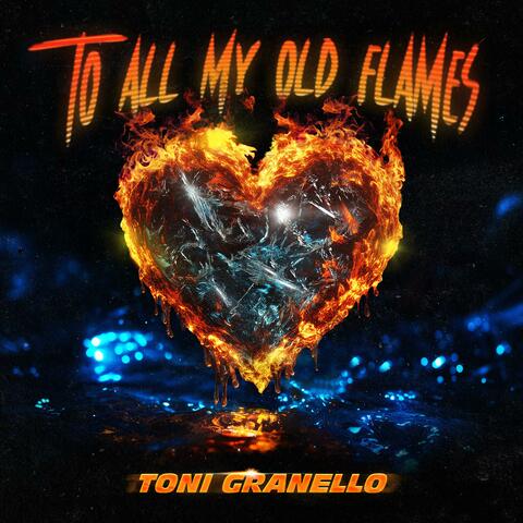 TO ALL MY OLD FLAMES
