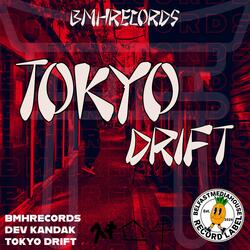 Tokyo Drift (feat. Dev Kandak)
