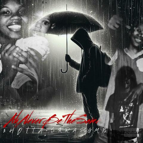 Ah Never Be The Same (feat. SkrapGMB)