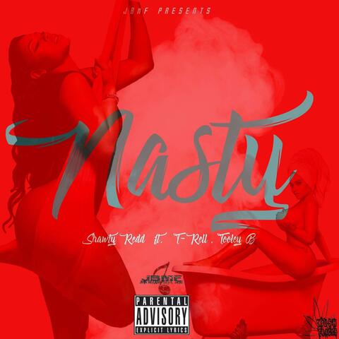Nasty (feat. T-Rell & Tooly B Nasty)