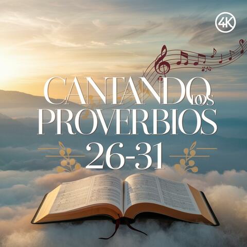 Cantando los proverbios 26 al 31