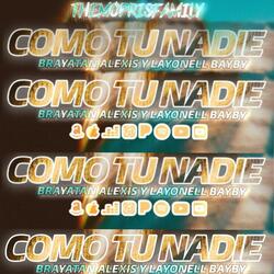 como tu nadie (themoprisfamily)