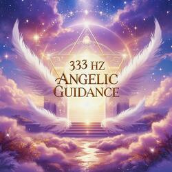 333 Hz Angelic Guidance