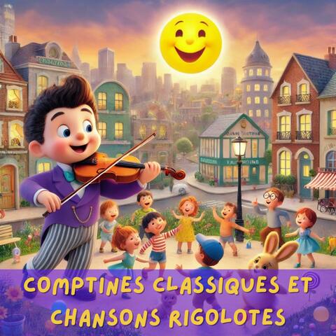 Comptines Classiques et Chansons Rigolotes (C’est Gugusse, Dame Tartine, un deux trois soleil et plus)