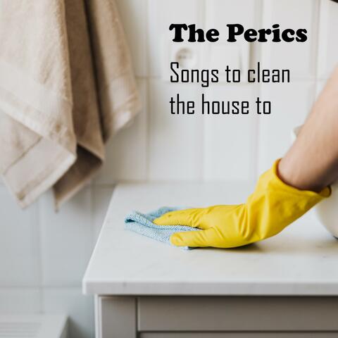 Songs to clean the house to (Deluxe)