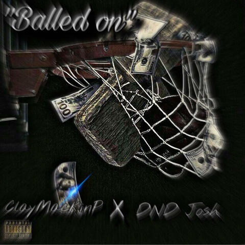 Balled On (feat. ClayMackinP)