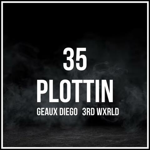 Plottin (feat. 3rd Wxrld)