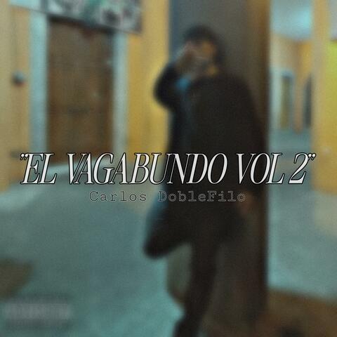 El Vagabundo, Vol. 2