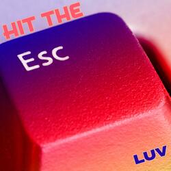 Hit the ESC